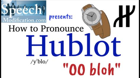 hublot pronunciation sound|Hublot pronunciation swiss.